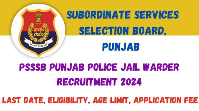 PSSSB Punjab Police Jail Warder Recruitment 2024