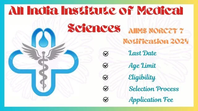 AIIMS NORCET 7 Notification 2024