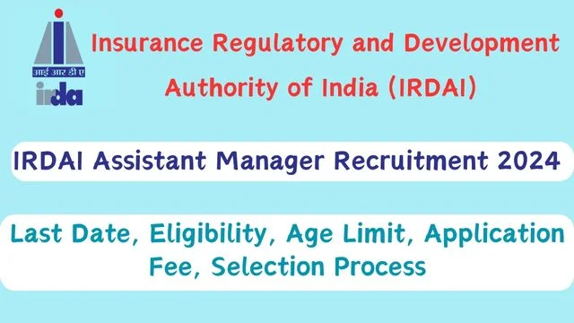 IRDAI Assistant Manager Recruitment 2024