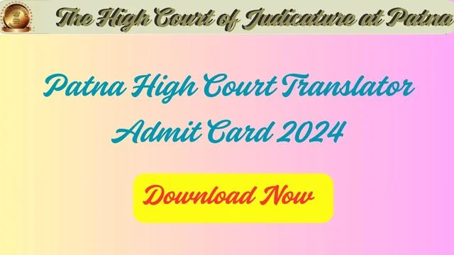 Patna High Court Translator Admit Card 2024