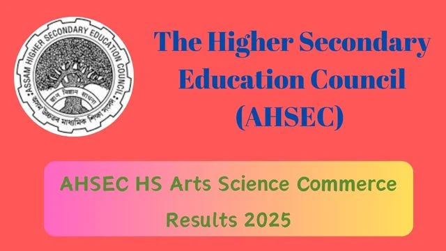 AHSEC HS Arts Science Commerce Results 2025