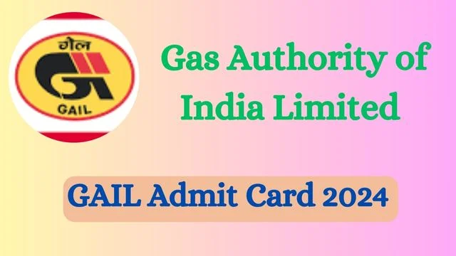 GAIL Admit Card 2024