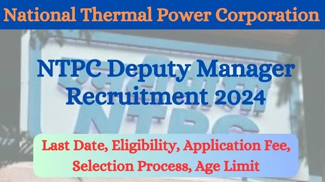 NTPC Deputy Manager Recruitment 2024