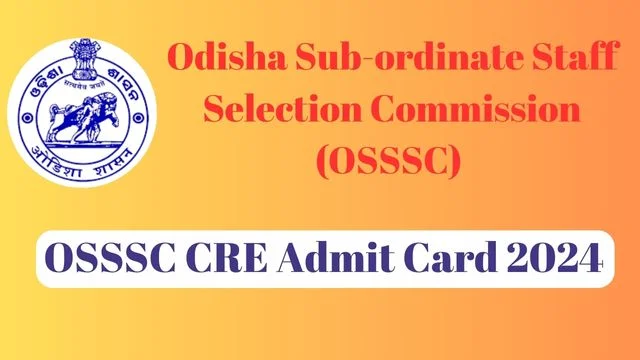 OSSSC CRE Admit Card 2024