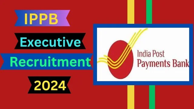 IPPB Executive Recruitment 2024 