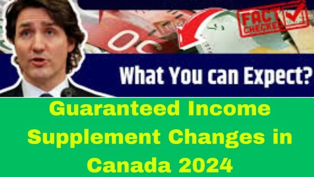 Guaranteed Income Supplement Changes in Canada 2024