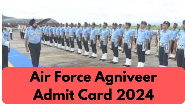 Air Force Agniveer Admit Card 2024 