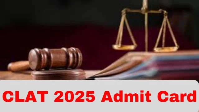 CLAT Admit Card 2025