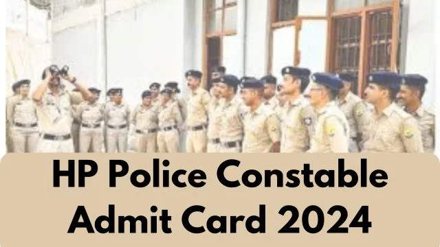 HP Police Constable Admit Card 2024,