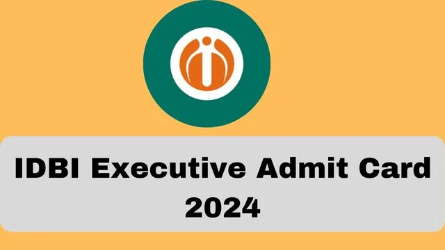 IDBI Executive Admit Card 2024