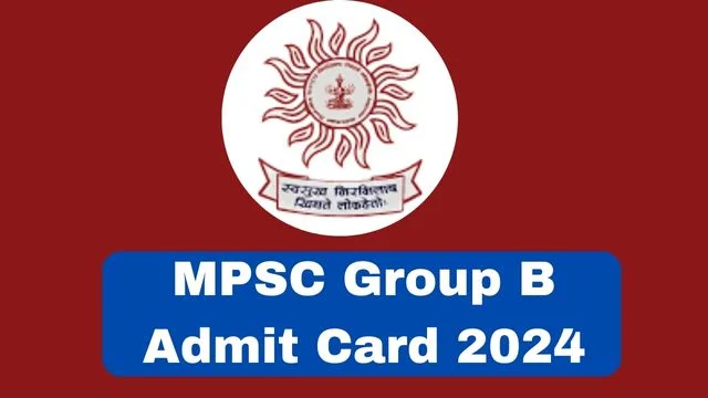 MPSC Group B Admit Card 2024