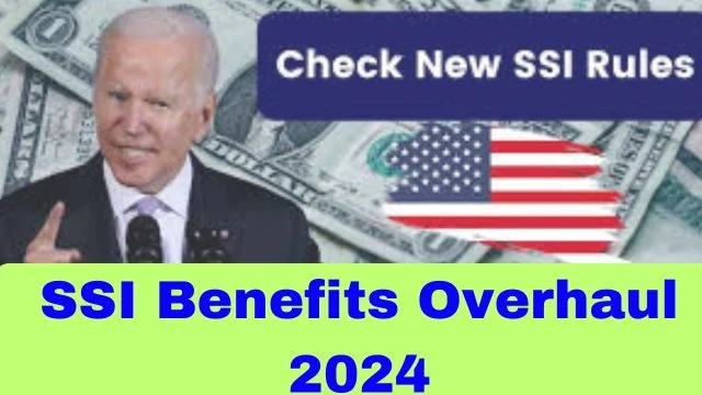 SSI Benefits Overhaul 2024